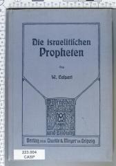 223.004 CASP : Die israelitischen Propheten (1914)
