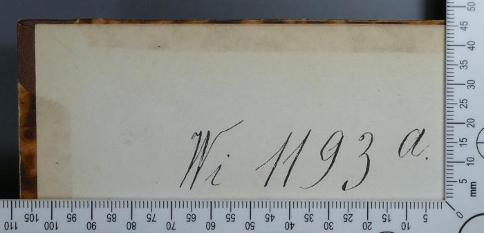 - (Cosman Werner Bibliothek), Von Hand: Signatur; 'Wi 1193 a.'. 