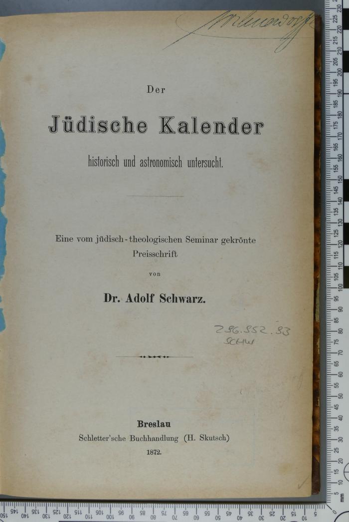 296.952.93 SCHW;Wi 1193 a. ; ;: Der Jüdische Kalender : historisch und astronomisch untersucht (1872)