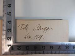 - (Abegg, Fritz), Von Hand: Autogramm, Datum; 'Fritz Abegg Dez. 1909.'. 