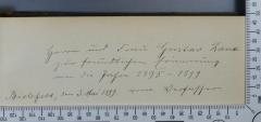 - (Lanz, Gustav;Coblenz, Felix), Von Hand: Widmung; 'Herrn und Frau Gustav Lanz [?]
zur freundlichen Erinnerung
an die Jahre 1895 - 1899
Bielefeld, den 3. Mai 1899. vom Verfasser'. 