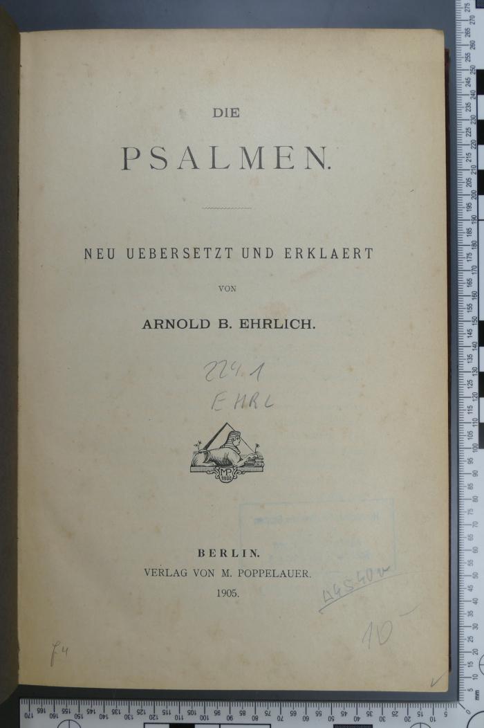 224.1 EHRL;D. 2030 ; ;: Die Psalmen : neu uebersetzt und erklaert  (1905)
