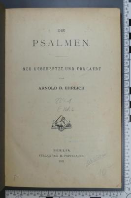 224.1 EHRL;D. 2030 ; ;: Die Psalmen : neu uebersetzt und erklaert  (1905)
