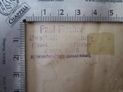 Va 622: Lieder ohne Worte für Pianoforte solo (o.J.);- (Musikalienhandlung Paul Fischer (Berlin)), Stempel: Buchhändler, Name, Ortsangabe; 'Paul Fischer
Musikalienhandlung
(Ernst u. Rudolf Fischer)
Berlin, C. 25
Alexander-Platz (Grand Hotel)'.  (Prototyp)