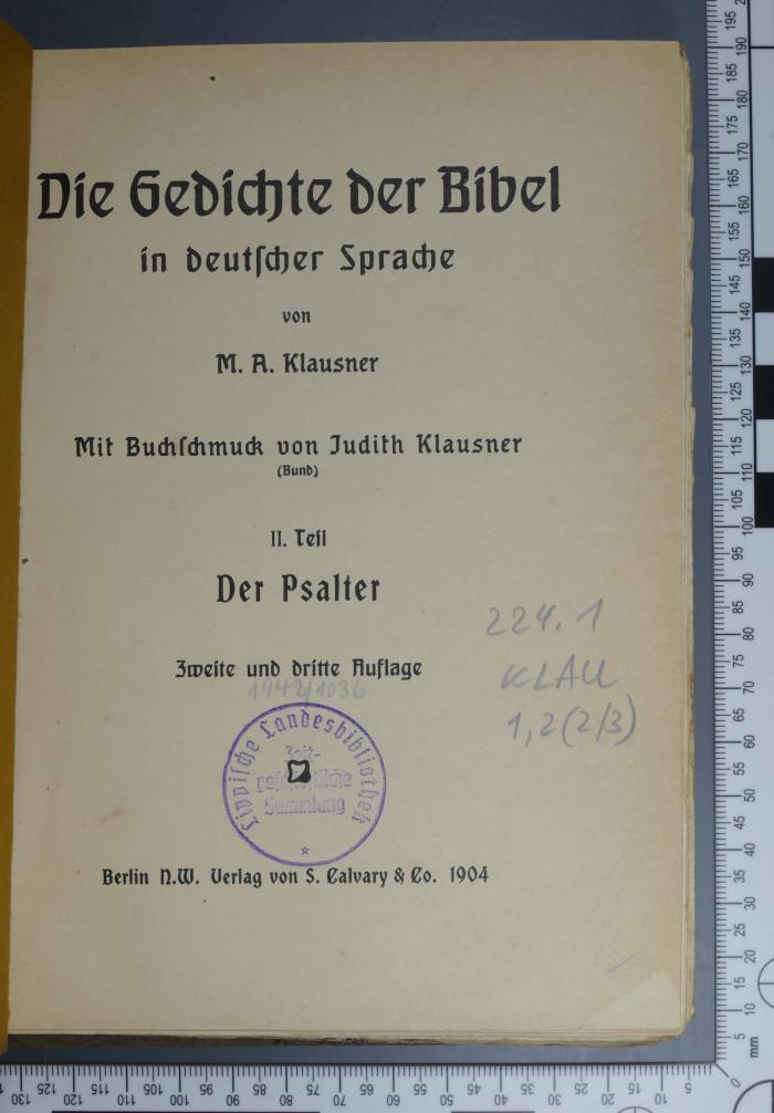 224.1 KLAU 1,2 (2/3) : Die Gedichte der Bibel in deutscher Sprache : Der Psalter (Mit Buchschmuck von Judith Klausner) (1904)