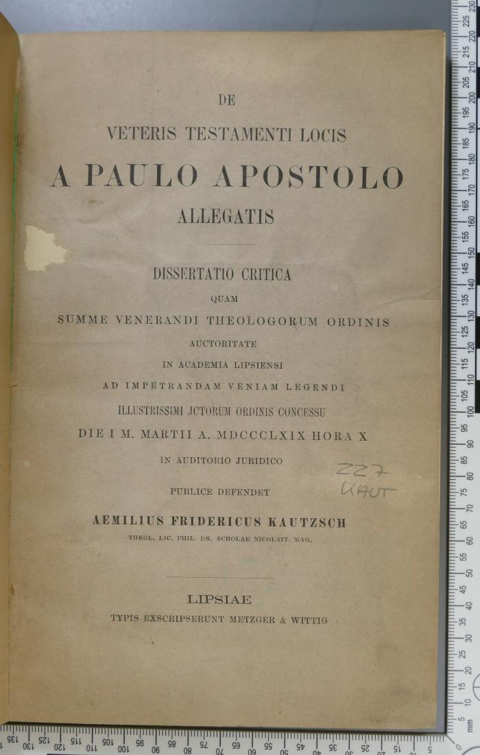 227 KAUT;Pd 24 ; ;: De Veteris Testamenti locis a Paulo Apostolo allegatis : dissertatio critica (1869)