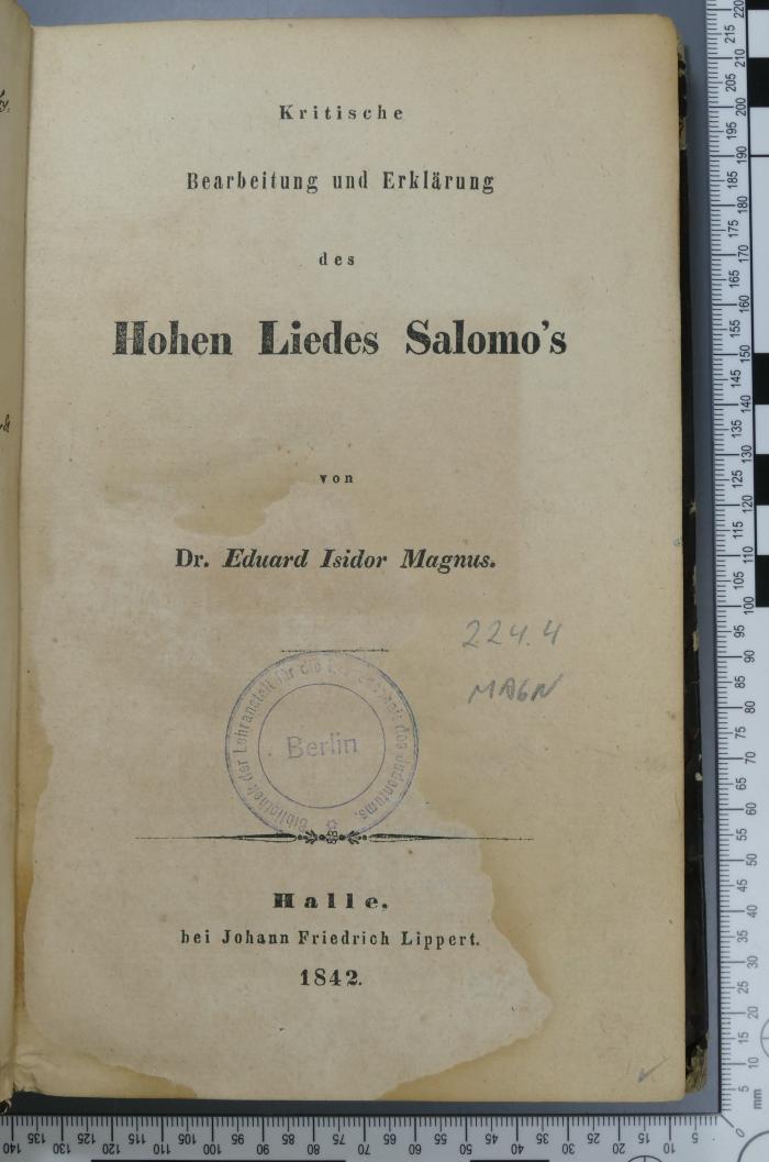 224.4 MAGN;Cc 40 ; ;: Kritische Bearbeitung und Erklärung des Hohen Liedes Salomo's (1842)