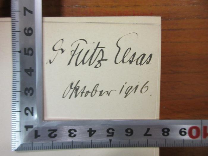 - (Elsas, Fritz), Von Hand: Name, Datum; 'Dr Fritz Elsas.
Oktober 1916.'.  (Prototyp);Ba 130 : Vorlesungen über Volks- und Staatswirtschaft (1913)
