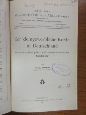Aa 58 : Der kleingewerbliche Kredit in Deutschland in systematischer privat- und nationalökonomischer Darstellung. (1912)