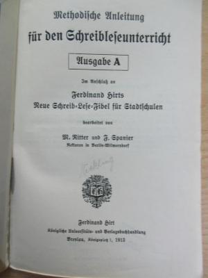 PK 0201 CC/230 (ausgesondert) :  Methodische Anleitung für den Schreibleseunterricht : Ausgabe A : im Anschluß an Ferdinand Hirts Neue Schreib-Lese-Fibel für Stadtschulen (1913)