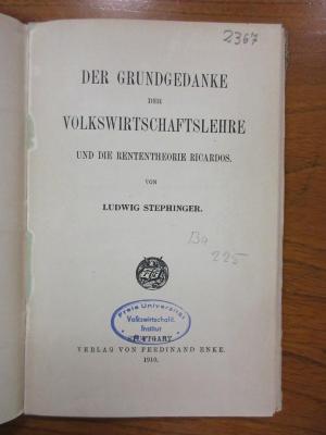 Ba 225 : Der Grundgedanke der Volkswirtschaftslehre und die Rententheorie Ricardos. (1910)