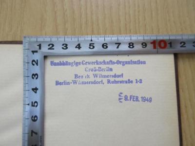 - (Unabhängige Gewerkschaftsorganisation), Stempel: Name, Ortsangabe; 'Unabhängige Gewerkschafts-Organisation Groß Berlin Bezirk Wilmersdorf Berlin-Wilmersdorf, Ruhrstraße 1-2
[Datum] '.  (Prototyp);SA 741 : Ein Wort zum Frieden in der Gewerkschaftsfrage. (1908)