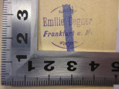 - (Degner, Emilie), Stempel: Name; 'Emilie Degner
Frankfurt a. M.'. 