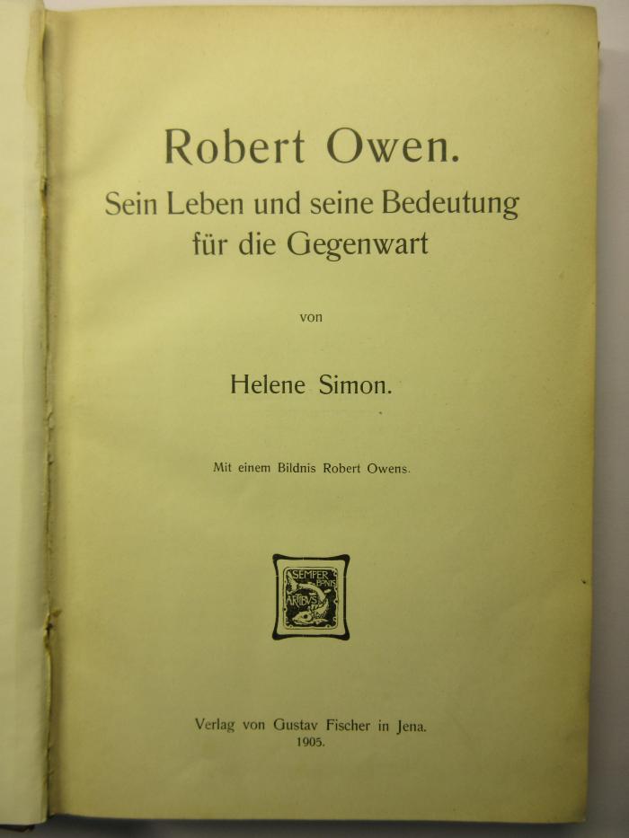 38/80/40088 (1) ausgesondert : Robert Owen. Sein Leben und seine Bedeutung für die Gegenwart
 (1905)