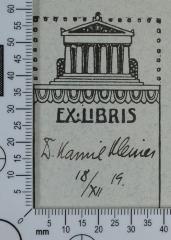 - (Kleiner, Kamil), Von Hand: Exlibris, Name; 'Dr. Kamil Kleiner
18 / XII 19.'. 