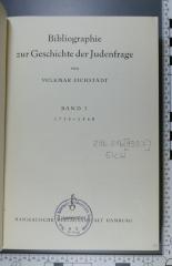 296.016 [933.7] EICH;3018 ; ;: Bibliographie zur Geschichte der Judenfrage. 1, 1750 - 1848  (1938)