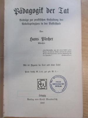 PE 0811 8/120 /3 (ausges.) : Pädagogik der Tat : Beiträge zur praktischen Gestaltung des Arbeitsprinzipes in der Volksschule (1910)