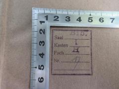 - (Stolberg-Stolberg, Otto Graf in), Stempel: Signatur, Ortsangabe; 'Saal Bib.
Kasten I
Fach H
Nr. 17'. 