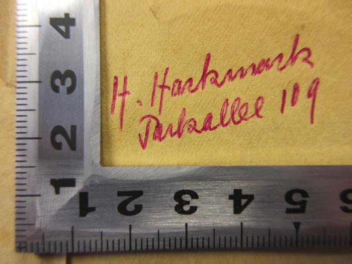 - (Hackmack, Hans), Von Hand: Name, Ortsangabe; 'H. Hackmack
Parkallee 109'. 