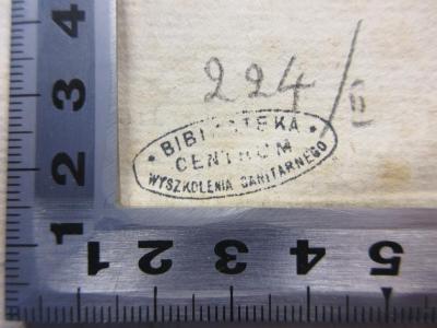 - (Biblioteka centrum wyszkolenia sanitarnego), Stempel: Berufsangabe/Titel/Branche; 'Biblioteka
Centrum
Wyszkolenia Sanitarnego'. 