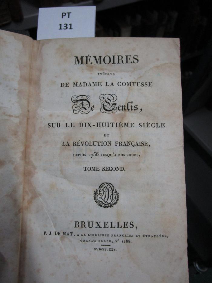 A 3/307-2 : Mémoires inédits de Madame la Comtesse de Genlis, sur le dix-huitième siècle et la révolution française, depuis 1756 jusqu'a nos jours (1825)