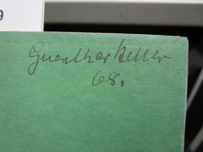 - (Keller, Guenther), Von Hand: Autogramm; 'Guenther Keller
Leg.'. 