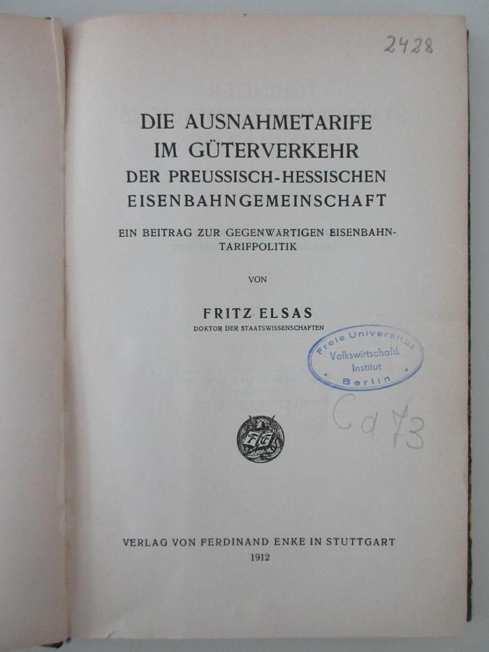 98/2021/41060 : Die Ausnahmetarife im Güterverkehr der preussisch-hessischen Eisenbahngemeinschaft : Ein Beitrag zur Gegenwärtigen Eisenbahntarifpolitik (1912)