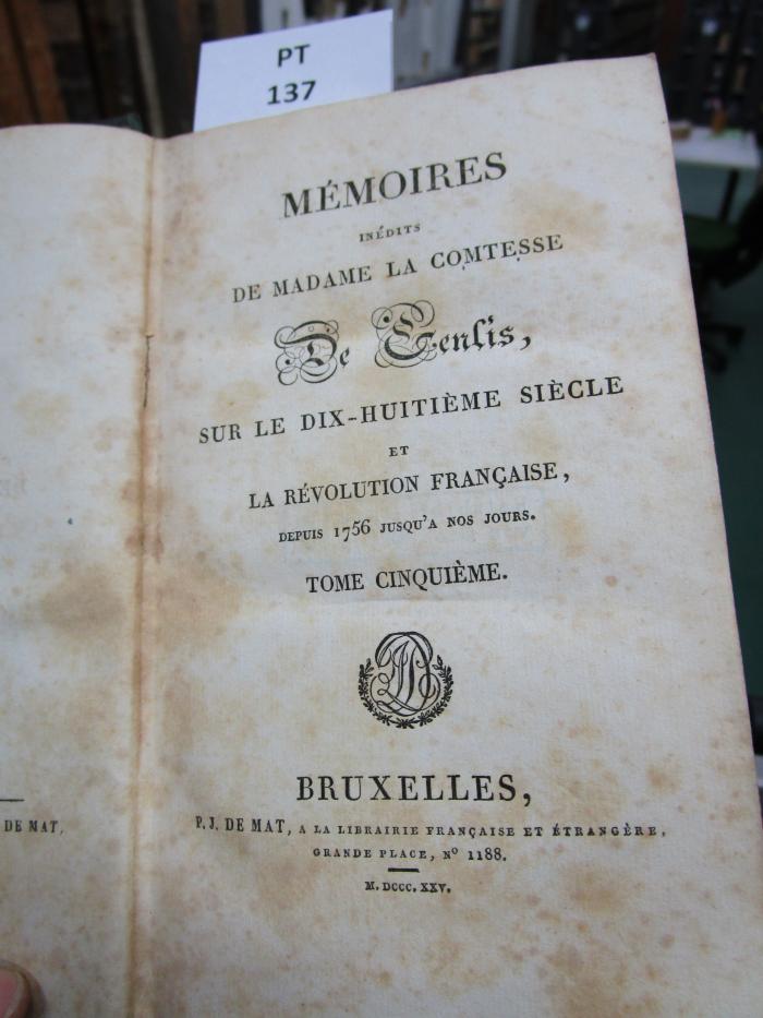 ;A ;3 ;307-5: Mémoires inédits de Madame la Comtesse de Genlis, sur le dix-huitième siècle et la révolution française, depuis 1756 jusqu'a nos jours (1825)