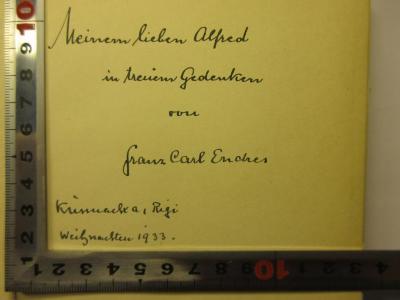 - (Endres, Franz Carl), Von Hand: Widmung; 'Meinem lieben Alfred in treuem Gedenken von Franz Carl Endres, Küssnach, a. Rigi 
Weihnachten 1933'. 