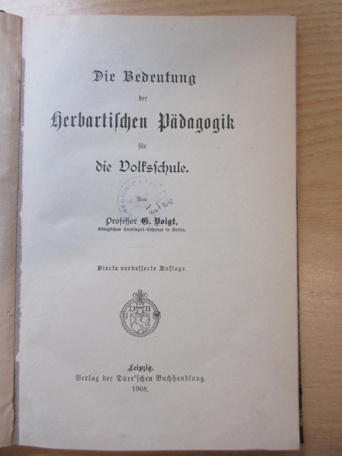 PB 0560 DA/14 d/2 (ausges.) : Die Bedeutung der herbartischen Pädagogik für die Volksschule  (1908)