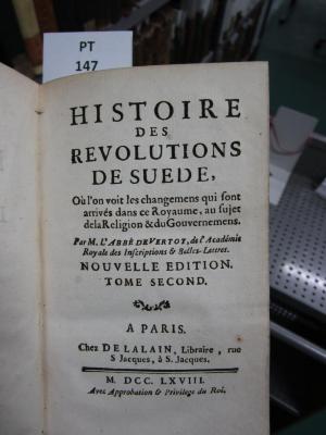  Histoire des révolutions de Suéde : où l'on voit les changemens qui sont arrivés dans ce royaume, au sujet de la religion et du gouvernement (1768)