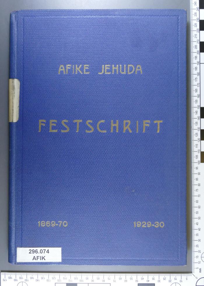 296.074 AFIK : Afike Jehuda : Festschrift 1869-70  1929-30 (1930)
