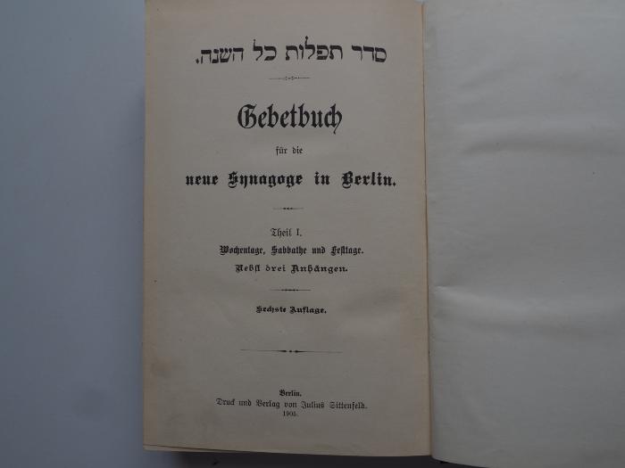  .סדר תפלות כל השנה
Gebetbuch für die neue Synagoge in Berlin. Theil I. Wochentage, Sabbathe und Festtage. (1905)