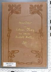- (Huller, Rudolf), Prägung: Widmung; 'Gewidmet von Lehrer May
dem Schüler
Rudolf Huller'. 
