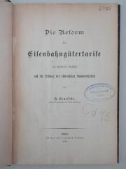 98/2021/41051 : Die Reform der Eisenbahngütertarife mit besonderer Rücksicht auf die Hebung der ostdeutschen Landwirtschaft (1890)