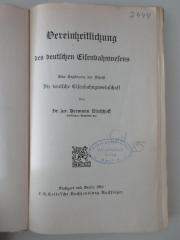 98/2021/41091 : Vereinheitlichung des deutschen Eisenbahnwesens : Eine Ergänzung der Schrift Die deutsche Eisenbahngemeinschaft (1913)
