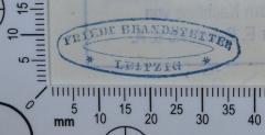 - (Brandstetter, Friedrich), Stempel: Buchhändler; 'Friedr. Brandstetter
Leipzzig'.  (Prototyp)