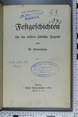 296.079.99 PULV;58. A 79 ; ;: Festgeschichten für die reifere jüdische Jugend  ([ca. 1909])