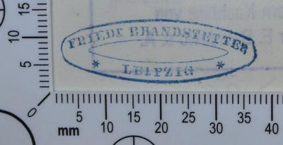 - (Brandstetter, Friedrich), Stempel: Buchhändler; 'Friedr. Brandstetter
Leipzzig'.  (Prototyp)