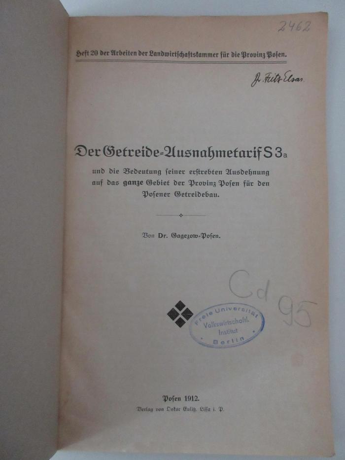 98/2022/41013 : Der Getreide-Ausnahmetarif S3a und die Bedeutung seiner erstrebten Ausdehnung auf das ganze Gebiet der Provinz Posen für den Posener Getreidebau (1912)