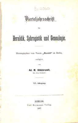 Zs Gesch 48/31 : 15.1887 : Vierteljahrsschrift für Heraldik, Sphragistik und Genealogie (1887)