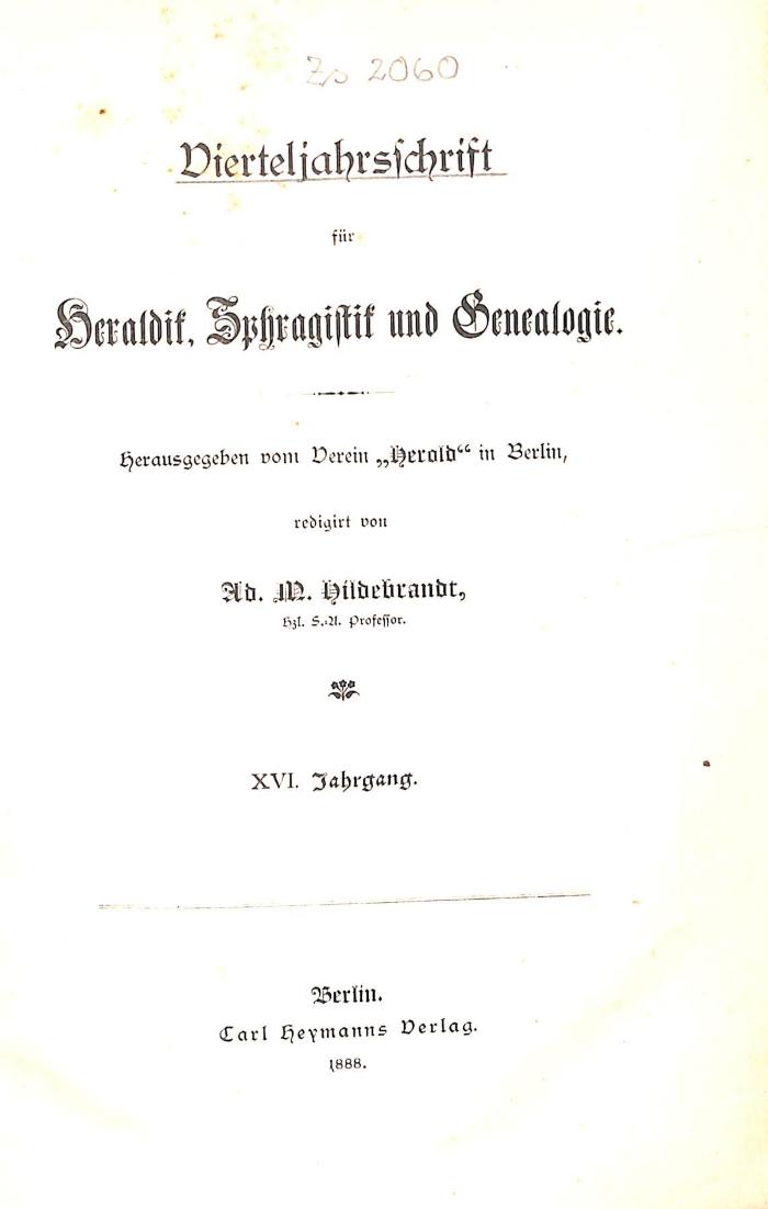Zs Gesch 48/31 : 16.1888 : Vierteljahrsschrift für Heraldik, Sphragistik und Genealogie (1888)