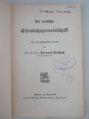 98/2022/41014 : Die deutsche Eisenbahngemeinschaft : Eine eisenbahnpolitische Studie (1911)