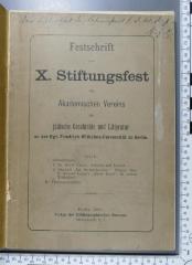 296.088 AKAD;Ga 41 [Ca 41?] ; ;: Festschrift zum 10. Stiftungsfest : des Akademischen Vereins für jüdische Geschichte und Litteratur an der Kgl. Friedrich-Wilhelms-Universität zu Berlin (1893)