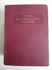 Ls 1,1;XIa;821 331;9312;1916 4;;: Slovenský slovník z literatúry aj nárečí. (Slovensko-český slovník a český ukazovatel). S praktickou mluvnicou československou. Zo slovnikov, literatúry aj živej reči spracoval (1924)