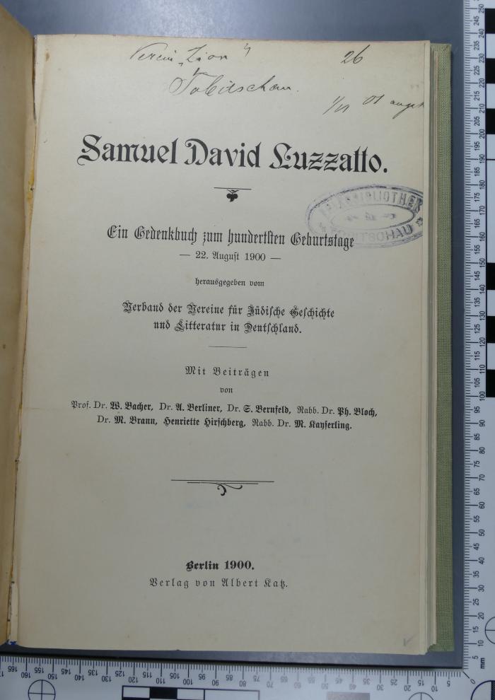 296.082 BRIS : Samuel David Luzzatto : Ein Gedenkbuch zum hundertsten Geburtstage - 22. August 1900 - (1900)