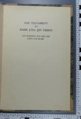 296.082 BROD 1 : Das Testament des Rabbi Juda Jbn Tibbon : Ein Dokument d. Liebe d. Juden zum Buche; [von d. Loge "Freundschaft" I.O.B.B., Teplitz-Schönau ihren Mitgliedern gewidmet anläßl. d. Vortrages: "Die Juden, d. Volk d. Buches", gehalten von Br. Expr. Dr. Knöpfmacher am 4. Mai 1929]  (1929)