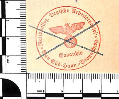 - (NSDAP-Gauarchiv Südhannover-Braunschweig), Stempel: Name, Ortsangabe; 'Nationalsoz. Deutsche Arbeiterpartei Gau Süd-Hann.-Braunschweig. Gauarchiv'.  (Prototyp)
