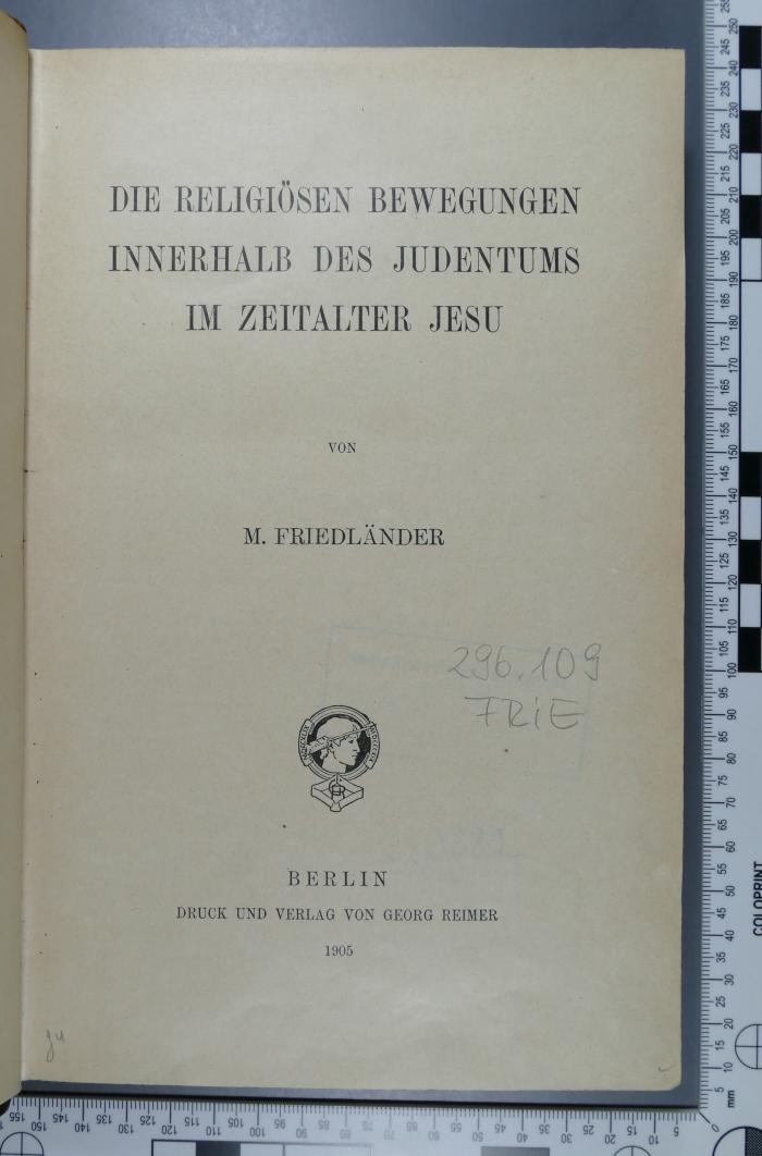 296.109 FRIE 	 : Die religiösen Bewegungen innerhalb des Judentums im Zeitalter Jesu  (1905)