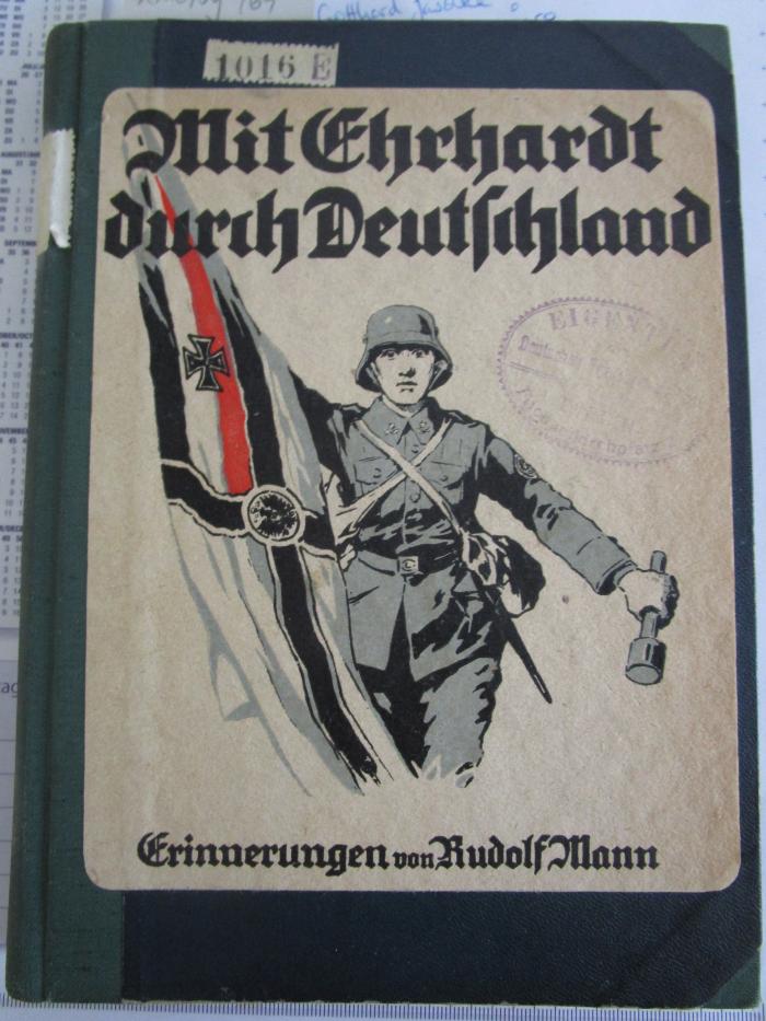 KucNg; 769;1016 ;E: Mit Ehrhardt durch Deutschland: Erinnerungen eines Mitkämpfers von der 2. Marinebrigade.  (1921)